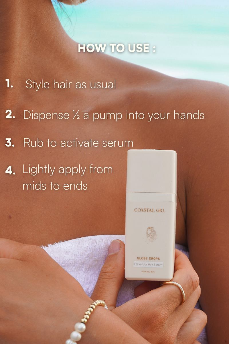 How to use Coastal GRL Gloss Drops: style hair as usual, dispense half a pump, rub to activate, apply mids to ends